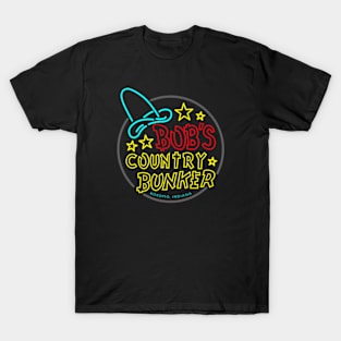 Bob's Country Bunker T-Shirt